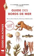 Guide des bords de mer, Mer du Nord, Manche, Atlantique, Méditerranée