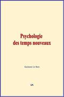 Psychologie des temps nouveaux