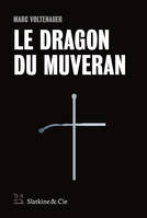 Le Dragon du Muveran, Une enquête de l'inspecteur Andreas Auer - Tome 1