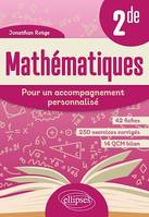 Mathématiques - Pour un accompagnement personnalisé - Seconde, En 42 fiches, 250 exercices corrigés et 14 QCM bilan