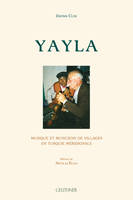 Yayla - Musique et musiciens de villages en Turquie méridionale, musique et musiciens de villages en Turquie méridionale