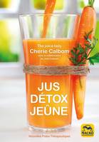 Jus, Détox, Jeûne, Pour se purifier et se débarrasser des toxines