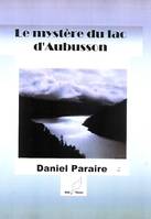 Le mystère du lac d'Aubusson