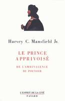 Le Prince apprivoisé, De l'ambivalence du pouvoir