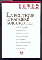 Pouvoirs, n° 088, La Politique étrangère aujourd'hui