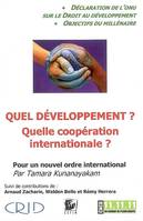 Quel développement ? Quelle coopération internationale ? : La déclaration des Nations Unies sur le droit au développement : Pour un nouvel ordre international