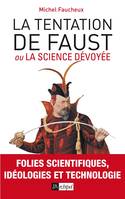 La tentation de Faust, ou la science dévoyée