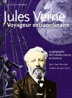 Jules Verne -  Voyageur extraordinaire, La géographie des mondes connus et inconnus