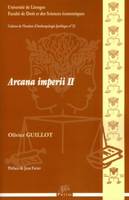 II, Arcana imperii II