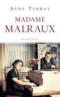 Madame Malraux / biographie, Biographie