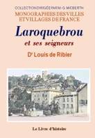Laroquebrou et ses seigneurs - jadis La Roquebrou, jadis La Roquebrou