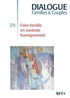 Dialogue 215 - Faire famille en contexte homoparental