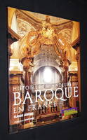 Histoire et splendeurs du baroque en France