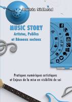 MUSIC STORY Artistes, Publics et Réseaux Sociaux