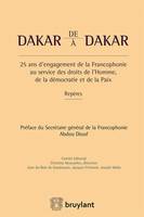 De Dakar à Dakar, 25 ans d'engagement de la Francophonie au service des droits de l'Homme, de la démocratie et...