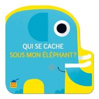 Qui se cache sous mon éléphant ?