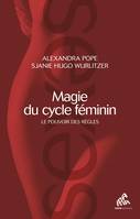 Magie du cycle féminin, Le pouvoir des règles