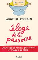 Eloge de la passoire, Mémoire : je retiens l'essentiel et j'oublie le reste