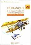 Les Ateliers Hachette Le Français à la découverte de l'histoire-géographie CM2 - Cahier - Ed 2007