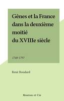 Gênes et la France dans la deuxième moitié du XVIIIe siècle, 1748-1797