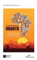 Comprendre ubuntu, R.p. placide tempels et mgr desmond tutu