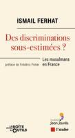 Des discriminiations sous-estimées ?, Les musulmans en france