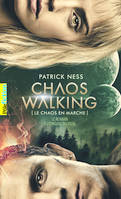 Chaos Walking [Le chaos en marche] T.01 - La Voix du couteau, Le roman à l'origine du film