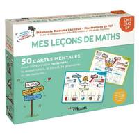 Mes leçons de maths CM1, CM2, 6e, 50 cartes mentales pour comprendre facilement la numération, le calcul, la géométrie et les mesures !