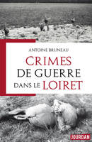 Crimes de guerre dans le Loiret