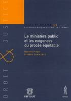 LE MINISTÈRE PUBLIC ET LES EXIGENCES DU PROCÈS ÉQUITABLE, DROIT ET JUSTICE N°44.