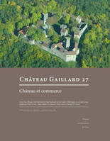 Château Gaillard, n° 27, Études de castellologie médiévale