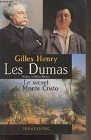 Les Dumas Le secret de france empire, le secret de Monte-Cristo