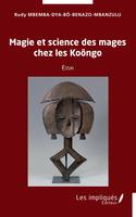 Magie et science des mages chez les Koôngo, Essai