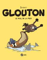 3, Glouton, Tome 03, Le mal de la mer