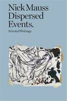 Nick Mauss Dispersed Events /anglais