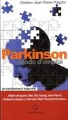 Parkinson, mode d'emploi, et traitement essentiel.