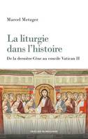 La liturgie dans l'histoire