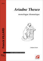 Ariadne Theseo, Monologue dramatique