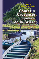 Contes & croyances populaires de la Brière (tome Ier), recueillies à Donges & ses environs