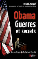 Obama - Guerres et secrets, Les coulisses de la Maison Blanche