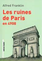 Les ruines de Paris en 4908