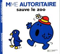 1, Madame Autoritaire sauve le zoo.