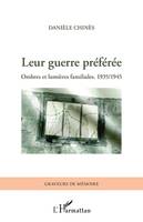 Leur guerre préférée, Ombres et lumières familiales. 1935/1945