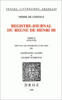 Registre-journal du règne de Henri III, Tome II, 1576-1578
