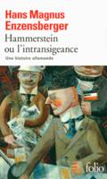Hammerstein ou L'intransigeance, Une histoire allemande