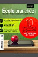 10 conditions gagnantes pour l'intégration des tablettes en classe, Guide annuel École branchée 2014-2015