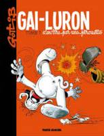 7, Gai-Luron - Tome 07 - S'en tire par une pirouette