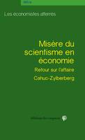 Misère du scientisme en économie / retour sur l'affaire Cahuc-Zylberberg, RETOUR SUR L AFFAIRE CAHUC-ZYLBERBERG