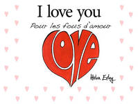 I love you,  pour les fous d'amour