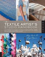 The Textile Artist's Studio Handbook /anglais